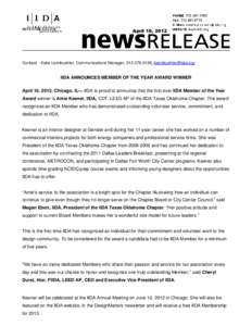 April 16, 2012  Contact: Katie Leimkuehler, Communications Manager, [removed], [removed] IIDA ANNOUNCES MEMBER OF THE YEAR AWARD WINNER April 16, 2012, Chicago, IL— IIDA is proud to announce that the fir
