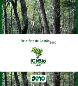 Relatório de GestãoRelatório de Gestão2009 Instituto Chico Mendes de Conservação da Biodiversidade