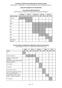 STANDING COMMITTEE ON RESEARCH & STATISTICS (SCRS) Madrid, Spain – 26 September - 7 OctoberSpecies Groups and Plenary Sessions) TENTATIVE SCHEDULE OF THE SESSIONS 2016 SPECIES GROUP MEETINGS (ICCAT Secretariat, 