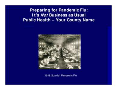 Preparing for Pandemic Flu: It’s Not Business as Usual - Minnesota Dept. of Health