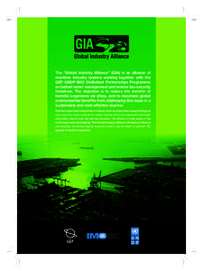 The “Global Industry Alliance” (GIA) is an alliance of maritime industry leaders working together with the GEF-UNDP-IMO GloBallast Partnerships Programme on ballast water management and marine bio-security initiative