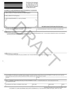 The filing of this statement of claim does not affect the effectiveness of an initial financing statement or other filed record. STATEMENT OF CLAIM CONCERNING INACCURATE OR WRONGFULLY FILED RECORD