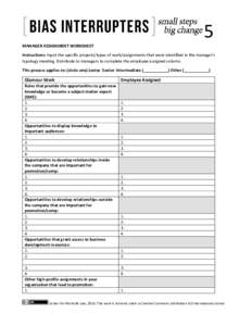 5 MANAGER ASSIGNMENT WORKSHEET Instructions: Input the specific projects/types of work/assignments that were identified in the manager’s typology meeting. Distribute to managers to complete the employee assigned column