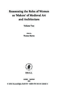 Reassessing the Roles of Women as ‘Makers’ of Medieval Art and Architecture Volume Two  Edited by