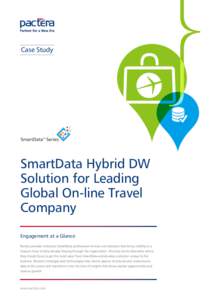 Case Study  SmartData Hybrid DW Solution for Leading Global On-line Travel Company