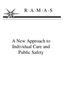 R ·A ·M ·A ·S  A New Approach to Individual Care and Public Safety