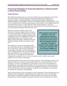 Smart Growth Network: National Conversation on the Future of Our Communities  February 2013 Financing Strategies to Overcome Barriers to Smart Growth in Rural Communities