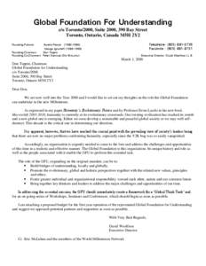 Global Foundation For Understanding c/o Toronto/2000, Suite 2000, 390 Bay Street Toronto, Ontario, Canada M5H 2Y2 Founding Patrons:  Telephone: ([removed]