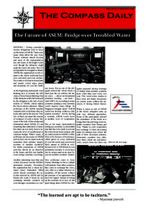 Issue Nr[removed]September[removed]The Compass Daily The Future of ASEM: Bridge over Troubled Water (BEIJING) - During yesterday’s session delegations tried to focus
