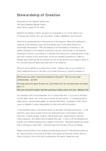 Stewardship of Creation Declaration to the Anglican Communion The Good Shepherd Retreat Centre South Africa, August 18-23, 2002 Brothers and Sisters in Christ, we greet you and speak to you in the name of our Trinitarian