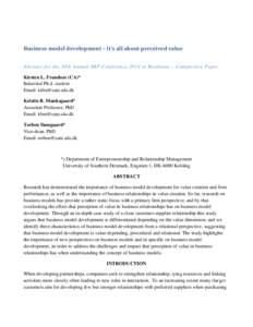 Business model development – it’s all about perceived value Abstract for the 30th Annual IMP Conference 2014 in Bordeaux – Competitive Paper Kirsten L. Frandsen (CA)* Industrial Ph.d. student Email: .d