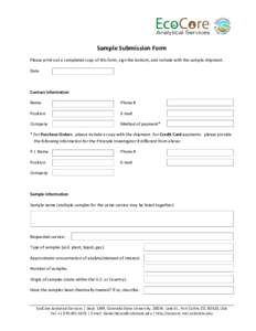 Sample Submission Form Please print out a completed copy of this form, sign the bottom, and include with the sample shipment. Date Contact information Name