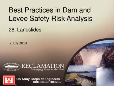 Best Practices in Dam and Levee Safety Risk Analysis 28. Landslides 2 July 2010  Vaiont Dam, Italy