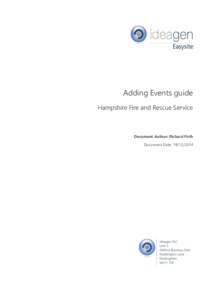 Adding Events guide Hampshire Fire and Rescue Service Document Author: Richard Firth Document Date: 