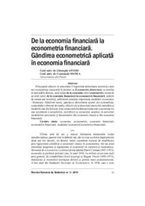 De la economia financiară la econometria financiară. Gândirea econometrică aplicată în economia financiară Conf. univ. dr. Gheorghe SĂVOIU Conf. univ. dr. Constantin MANEA