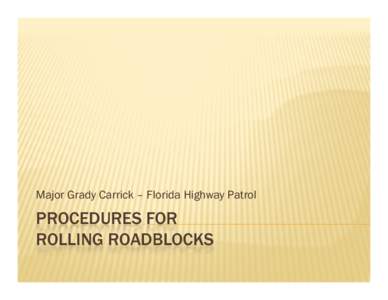 Roadblock / Traffic / Detour / Jacksonville /  Florida / Interstate 95 in Delaware / Transport / Land transport / Road transport