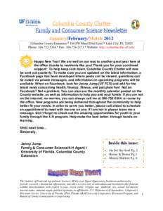 Columbia County Chatter Family and Consumer Science Newsletter January/February/March 2012 Columbia County Extension * 164 SW Mary Ethel Lane * Lake City, FLPhone:  * Fax:  * Website: http: