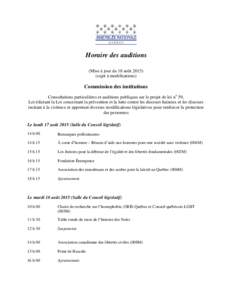 Horaire des auditions (Mise à jour du 18 aoûtsujet à modifications) Commission des institutions Consultations particulières et auditions publiques sur le projet de loi no 59,