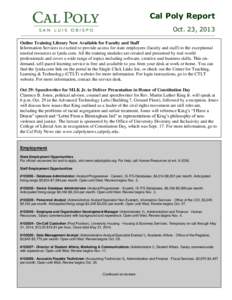 Cal Poly Report Oct. 23, 2013 Online Training Library Now Available for Faculty and Staff Information Services is excited to provide access for state employees (faculty and staff) to the exceptional tutorial resources at