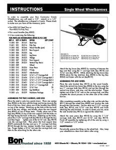 INSTRUCTIONS  Single Wheel Wheelbarrows In order to assemble your Bon Contractor Grade Wheelbarrow, you will need a 1/2” wrench or a 1/2”