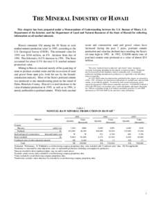 THE MINERAL INDUSTRY OF HAWAII This chapter has been prepared under a Memorandum of Understanding between the U.S. Bureau of Mines, U.S. Department of the Interior, and the Department of Land and Natural Resources of the