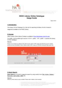 HKDC Library Online Catalogue Usage Guide March[removed]Introduction: The Library On-line Catalogue is a new tool for searching the library the list of books &