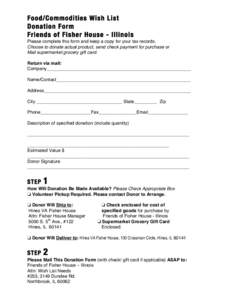 Food/Commodities Wish List Donation Form Friends of Fisher House - Illinois Please complete this form and keep a copy for your tax records. Choose to donate actual product, send check payment for purchase or Mail superma