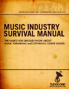 THE BASICS YOU SHOULD KNOW ABOUT MUSIC PUBLISHING AND COPYRIGHT: COVER SONGS BY KEN GOES, FORMER MANAGER & PUBLISHING ADMINISTRATOR