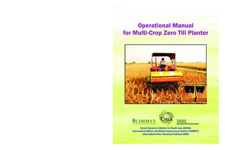 Correct Citation Kapil., Kamboj, B.R., Jat, M.L., Kumar, Anil, Kumar, Dalip, Sidhu, H.S., Gathala, M.K., Saharawat, Y.S., Kumar, V., Kumar, Anil and Kumar, VivakOperational manual for multi-crop zero till plante