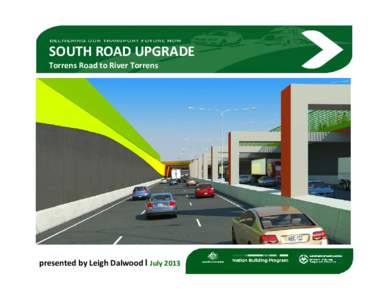 Microsoft PowerPoint - DOCS_AND_FILES-#v1-South_Road_Upgrade_presentation_to_CLG_15-8-13.PPTX