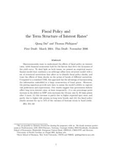 Fiscal Policy and the Term Structure of Interest Rates∗ Qiang Dai† and Thomas Philippon‡ First Draft: MarchThis Draft: NovemberAbstract