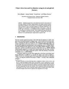 Object detection and localization using local and global features Kevin Murphy 1, Antonio Torralba 2, Daniel Eaton1 , and William Freeman 2