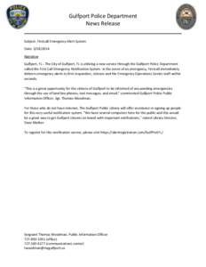 Gulfport Police Department News Release Subject: Firstcall Emergency Alert System Date: Narrative Gulfport, FL-- The City of Gulfport, FL is utilizing a new service through the Gulfport Police Department