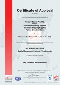 Certificate of Approval No. A95-467 This is to certify that the Quality Management System at Richard Fader Pty. Ltd. trading as