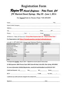 Registration Form  Region V1 Annual Conference - Palm Desert, CA JW Marriott Desert Springs - May 29 – June 1, 2014 Fax Signed Form to: Finance Dept.  [removed]Name_______________________________________________