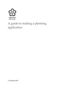 A guide to making a planning application V1 February 2015  Introduction to the Planning Application process