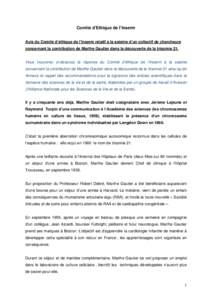 Comité d’Ethique de l’Inserm Avis du Comité d’éthique de l’Inserm relatif à la saisine d’un collectif de chercheurs concernant la contribution de Marthe Gautier dans la découverte de la trisomie 21. Vous t