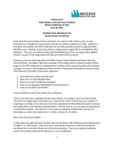 Testimony of Holly Saelens, Associate Vice President Molina Healthcare of Ohio May 28, 2013 Healthier Ohio Working Group House Finance Committee