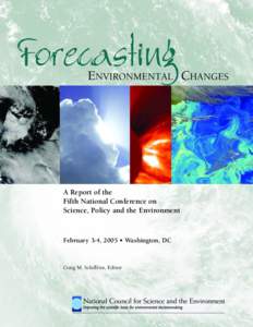 A Report of the Fifth National Conference on Science, Policy and the Environment February 3-4, 2005 • Washington, DC