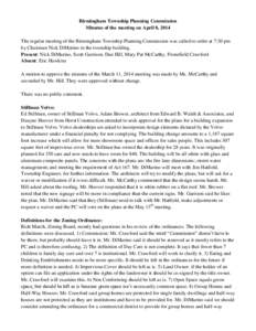 Birmingham Township Planning Commission Minutes of the meeting on April 8, 2014 The regular meeting of the Birmingham Township Planning Commission was called to order at 7:30 pm by Chairman Nick DiMarino in the township 