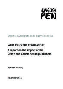    UNDER EMBARGO UNTIL 00:01 5 NOVEMBER 2014 WHO JOINS THE REGULATOR? A report on the impact of the