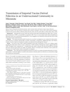 MAJOR ARTICLE  Transmission of Imported Vaccine-Derived Poliovirus in an Undervaccinated Community in Minnesota James P. Alexander,1 Kristen Ehresmann,2 Jane Seward,1 Gary Wax,2,a Kathleen Harriman,2,a Susan Fuller,2