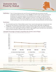 Statewide Data  Poverty Status Definition:  The U.S. Census Bureau uses a set of income thresholds that vary by family size and