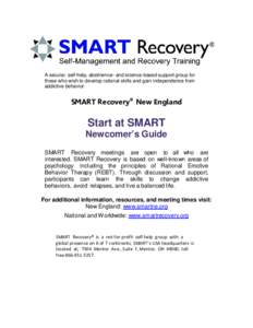 A secular, self-help, abstinence- and science-based support group for those who wish to develop rational skills and gain independence from addictive behavior. SMART Recovery® New England