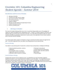 1  COLUMBIA	101:	Columbia	Engineering Student	Agenda	–	Summer	2014 Introduction and Overview of Session •
