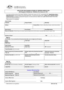 APPLICATION FOR EXTENSION OF PERIOD OF TEMPORARY IMPORTATION Sub-Paragraphs[removed]b)(i) and 162A(5)(ii) of the Customs Act 1901 In accordance with the provisions of Sub Section[removed]b) or 162A(5) of the Customs Act 19