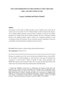 INFLATION PERSISTENCE IN THE EUROPEAN UNION, THE EURO AREA, AND THE UNITED STATES Gregory Gadzinski and Fabrice Orlandi*  Abstract: