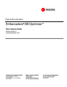 Product Documentation  Embarcadero® DB Optimizer™ New Features Guide Versions 3.6/XE 3.5 Last Revised March, 2013