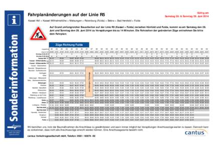 Gültig am Samstag 28. & Sonntag 29. Juni 2014 Fahrplanänderungen auf der Linie R5 Kassel Hbf > Kassel-Wilhelmshöhe > Melsungen > Rotenburg (Fulda) > Bebra > Bad Hersfeld > Fulda