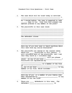 Standard Voir Dire Questions - Civil Case  1. The case which will be tried today is entitled ______________________________________________ v.